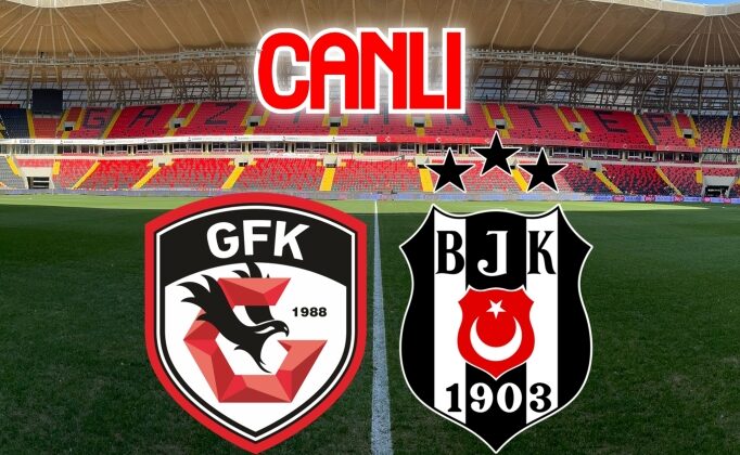 Beşiktaş – Gaziantep FK maçı muhtemel 11'ler 