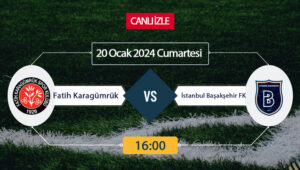 Karagümrük Başakşehir ne zaman? Karagümrük Başakşehir saat kaçta? Karagümrük Başakşehir