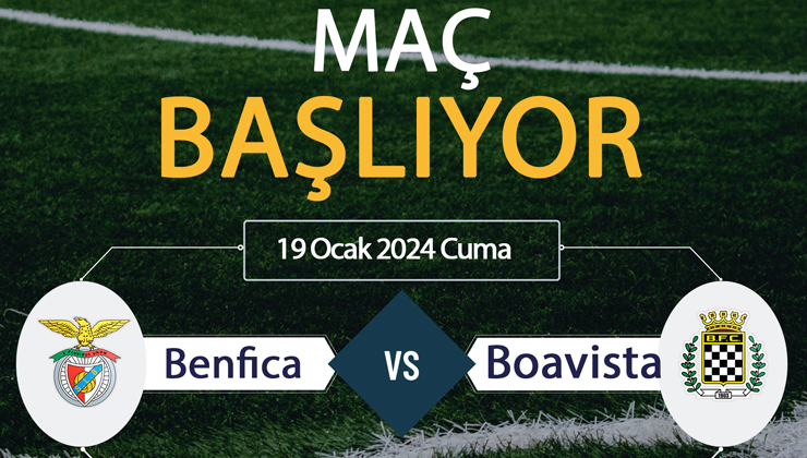 Benfica Boavista maçı ne zaman? Benfica Boavista maçı canlı izle,