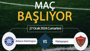 Adana Demirspor Hatayspor maçı ne zaman? Adana Demirspor Hatayspor maçı
