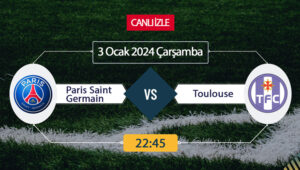 Paris Saint-Germain Toulouse maçı öncesi tüm hazırlıklar tamam takımlar maç
