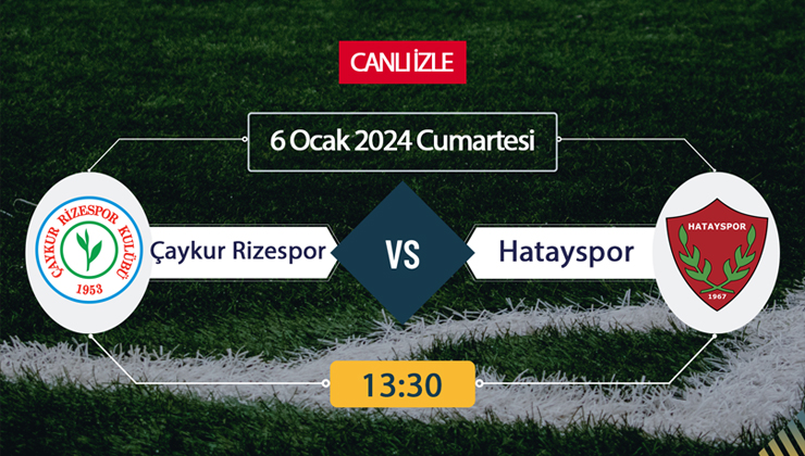 Çaykur Rizespor Hatayspor maçı hangi kanalda? BeIN Sports, Justin Tv, Selçuksports, Taraftarium24 CANLI İZLE