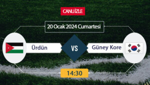 Ürdün Güney Kore maçı ne zaman? Ürdün Güney Kore canlı