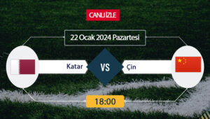Katar Çin maçı ne zaman? Katar Çin maçı saat kaçta?