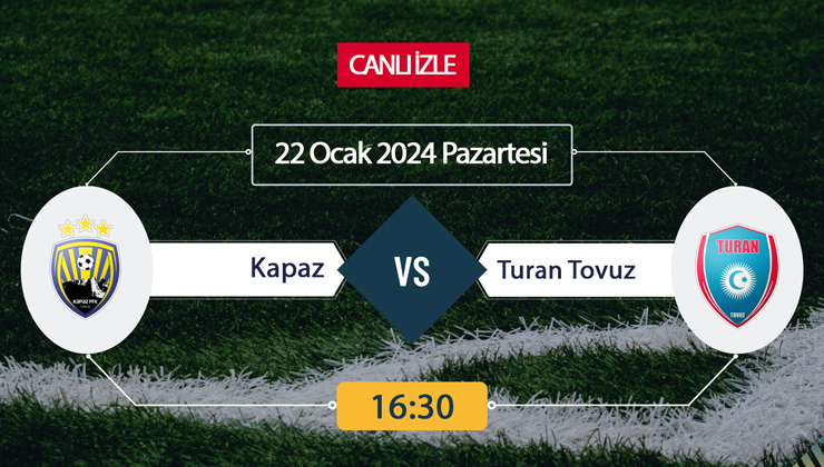 Kapaz Turan maçı hangi kanalda? CBC Sport, BeIN Sports, Justin Tv, Selçuksports, Taraftarium24 CANLI İZLE