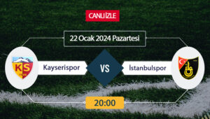 Kayserispor İstanbulspor maçı ne zaman? Kayserispor İstanbulspor maçı saat kaçta?