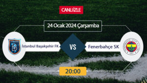Başakşehir Fenerbahçe maçı ne zaman? Başakşehir Fenerbahçe maçı saat kaçta?