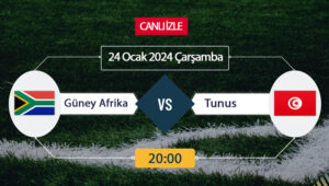 Güney Afrika Tunus maçı ne zaman? Güney Afrika Tunus maçı