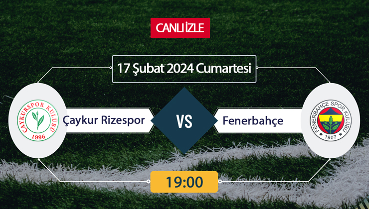 Çaykur Rizespor Fenerbahçe canlı ŞİFRESİZ DONMADAN İZLE! Çaykur Rizespor Fenerbahçe Bein Sports (17 ŞUBAT) CANLI İZLE