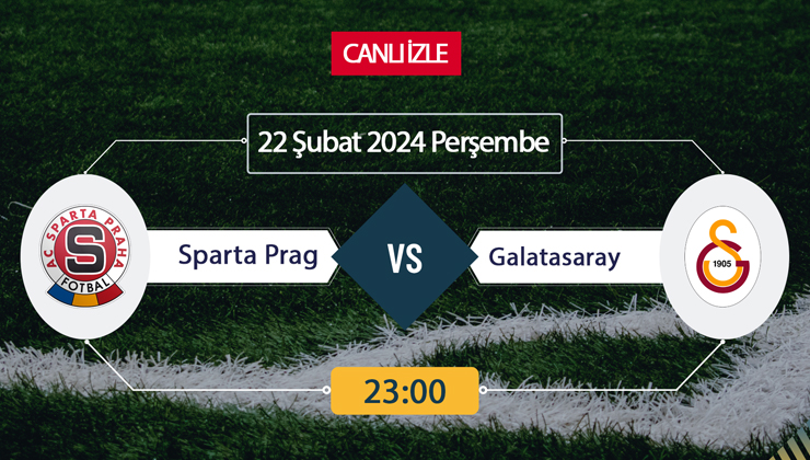 Prag GS canlı ŞİFRESİZ DONMADAN İZLE! Sparta Prag Galatasaray TV 8,5 Exxen (22 ŞUBAT) CANLI İZLE