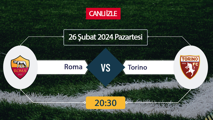 Roma Torino maçı ne zaman? S Sport CANLI İZLE Roma Torino maçı saat kaçta, hangi kanalda? Roma Torino maçını bedava İZLE
