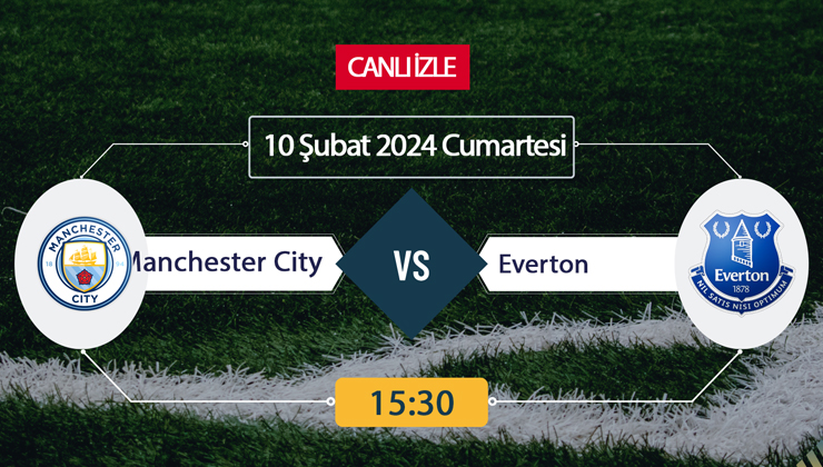 Manchester City Everton canlı ŞİFRESİZ DONMADAN İZLE! İngiltere Premier Lig’de