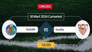 Getafe Sevilla maçı ne zaman, saat kaçta, hangi kanalda? Getafe