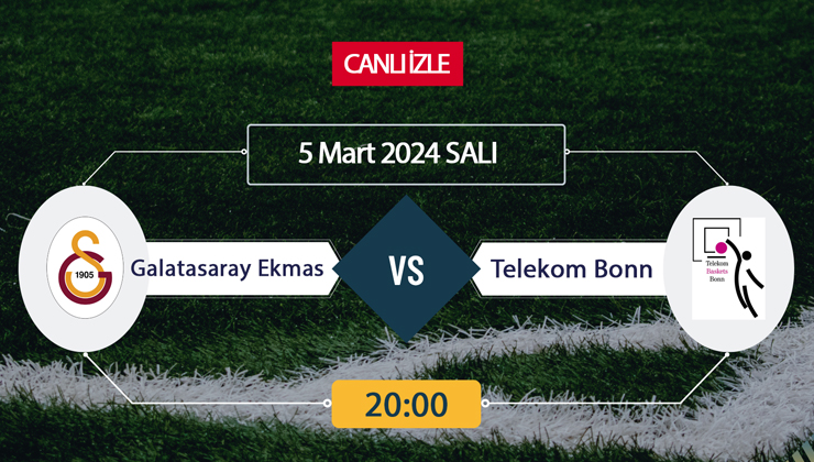 Galatasaray Ekmas - Telekom Bonn CANLI İZLE Şifresiz, Taraftarium, Taraftarium24, Justin TV yan izleme ekranı