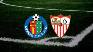 Getafe Sevilla maçı ne zaman, saat kaçta, hangi kanalda? Getafe
