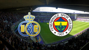 Union Saint Gilloise Fenerbahçe maçı ne zaman, saat kaçta, hangi