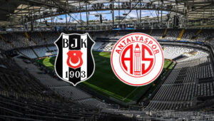 Beşiktaş Antalyaspor maçı ne zaman, saat kaçta, hangi kanalda? Beşiktaş