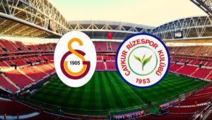 Galatasaray Çaykur Rizespor maçı ne zaman, saat kaçta, hangi kanalda?