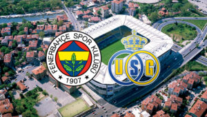 Fenerbahçe Union Saint Gilloise maçı ne zaman, saat kaçta, hangi