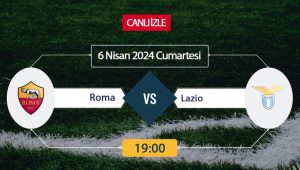 Roma Lazio maçı ne zaman, saat kaçta, hangi kanalda? Roma