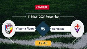 Viktoria Plzen Fiorentina Maçı ne zaman, saat kaçta, hangi kanalda?