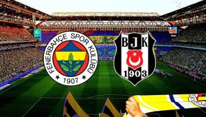 Fenerbahçe Beşiktaş maçı ne zaman, saat kaçta, hangi kanalda? Fenerbahçe