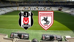 Beşiktaş – Samsunspor maçı ne zaman, saat kaçta, hangi kanalda?