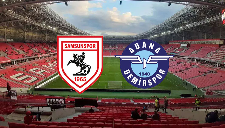 Samsunspor – Adana Demirspor maçı ne zaman, saat kaçta, hangi