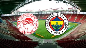 Olympiakos – Fenerbahçe maçı ne zaman, saat kaçta, hangi kanalda?