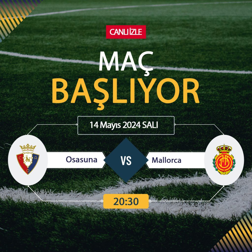 Osasuna Mallorca maçı S Sport, TARAFTARIUM 24 CANLI İZLE! Osasuna Mallorca Canlı Donmadan Şifresiz izleme linki 14 Mayıs