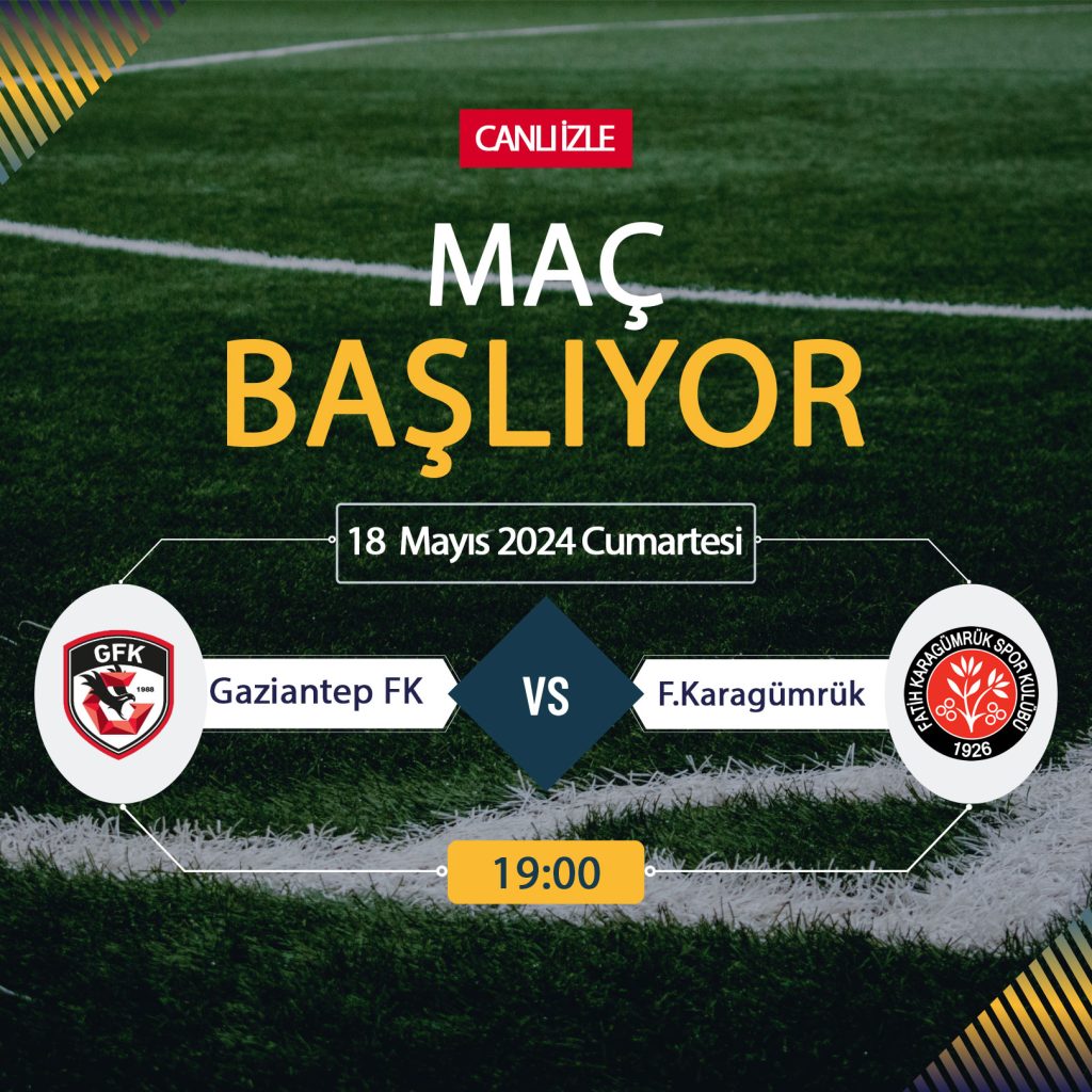 Gaziantep FK Fatih Karagümrük maçı beiN Sports, TARAFTARIUM 24 CANLI İZLE! Gaziantep Karagümrük Canlı Donmadan Şifresiz izleme linki 18 MAYIS