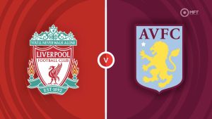 Premier Lig’in 37. haftasında Aston Villa ile Liverpool karşı karşıya