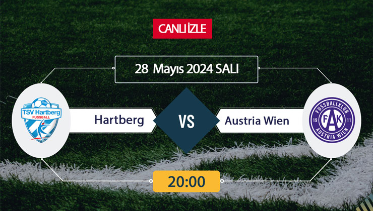 CANLI İZLE TV! Hartberg - Austria Wien Maçı Canlı İZLE 28 Mayıs 2024-ŞİFRESİZ