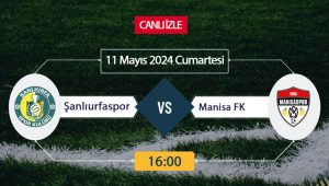 Şanlıurfaspor ve Manisa FK, ligde kalma mücadelesinde karşı karşıya gelecek.