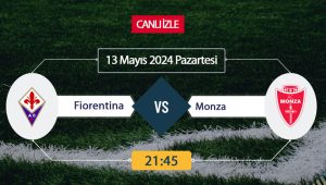Fiorentina Monza maçı ne zaman, saat kaçta, hangi kanalda? Kritik