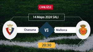 Osasuna Mallorca maçı ne zaman, saat kaçta, hangi kanalda? Osasuna