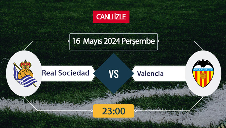 Real Sociedad Valencia S Sport, Taraftarium24, Şifresiz CANLI İZLE maç linki, online linki