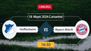 Hoffenheim Bayern Münih maçı ne zaman, saat kaçta, hangi kanalda?