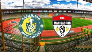 Şanlıurfaspor ve Manisa FK, ligde kalma mücadelesinde karşı karşıya gelecek.