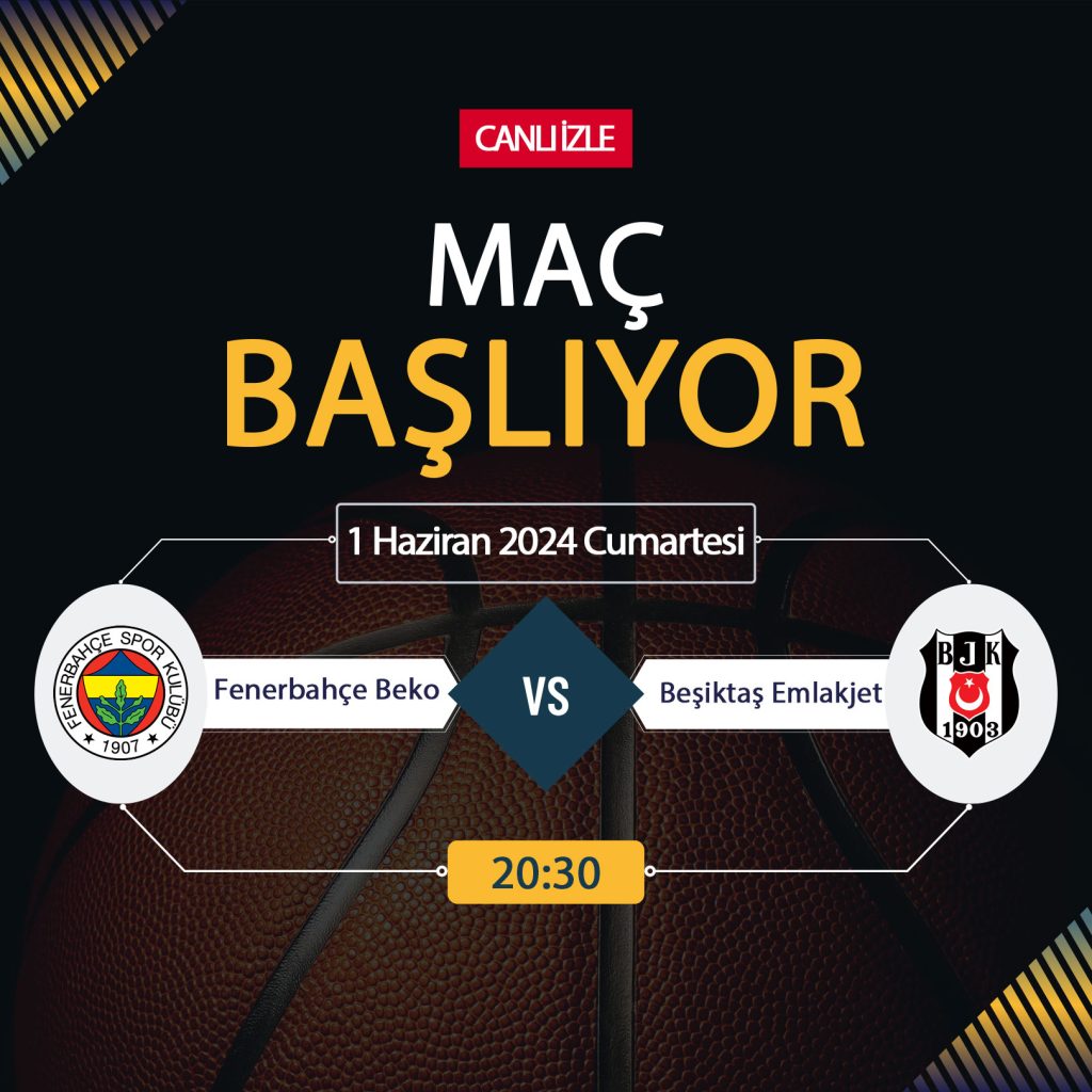 Fenerbahçe Beko Beşiktaş Emlakjet Bein Sports, Taraftarium24, Şifresiz CANLI İZLE maç linki, online linki 1 HAZİRAN 2024 fenerbahçe beko beşiktaş baasketbol canlı izle
