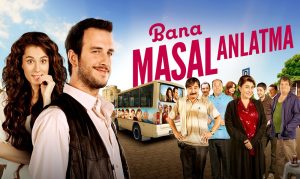 Bu akşam televizyonda yayınlanacak “Bana Masal Anlatma” adlı yerli filmin