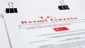 Bugün yayımlanan Resmi Gazete‘de çeşitli önemli kararlar ve ilanlar yer