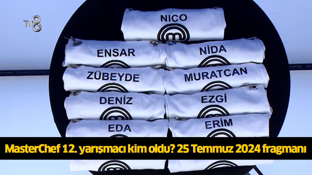 MasterChef 12. kim oldu? MasterChef 12. finalist kim oldu? MasterChef 12 yarışmacı belli oldu mu? 25 TEMMUZ 2024 MasterChef 12. kim oldu? MasterChef 12. finalist kim oldu? MasterChef 12 yarışmacı belli oldu mu? 25 TEMMUZ 2024