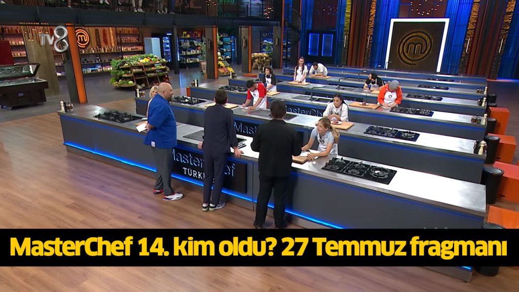 MasterChef 14. kim oldu? MasterChef 14. finalist kim oldu? MasterChef 14 yarışmacı belli oldu mu? 27 TEMMUZ 2024 MasterChef 14. kim oldu? MasterChef 14. finalist kim oldu? MasterChef 14 yarışmacı belli oldu mu? 27 TEMMUZ 2024