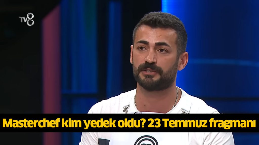 Masterchef yedek yarışmacı kim oldu? Masterchef yedeklere kim girdi 2024? MasterChef Türkiye yeni bölüm İZLE! 23 TEMMUZ Masterchef yedek yarışmacı kim oldu? Masterchef yedeklere kim girdi 2024? MasterChef Türkiye yeni bölüm İZLE! 23 TEMMUZ