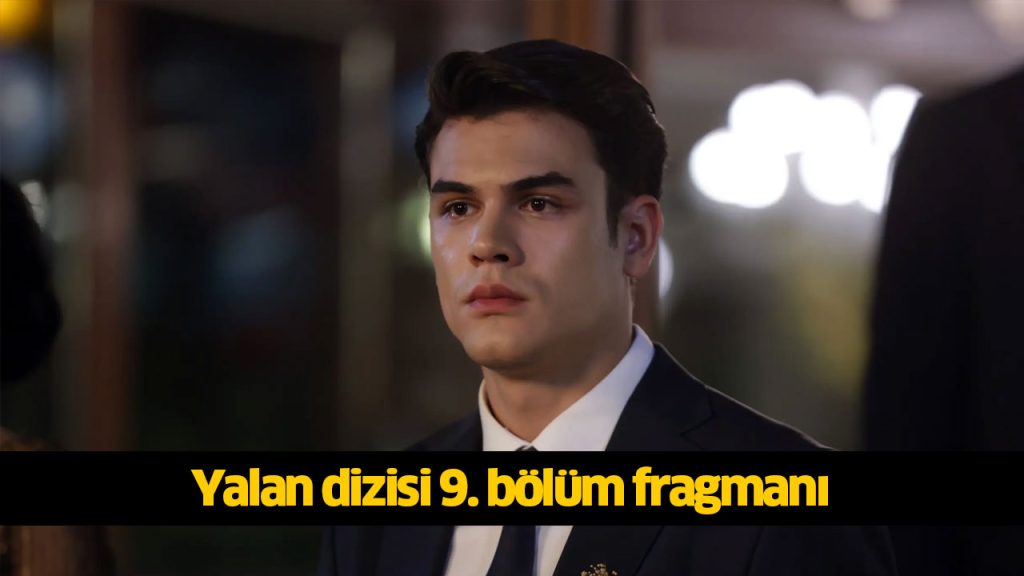 Yalan dizisi hangi kanalda, ne zaman, hangi gün yayınlanacak, yayın tarihi belli oldu mu? 5 AĞUSTOS 2024 PAZARTESİ