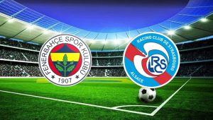 Strasbourg Fenerbahçe S Sport Plus İZLE! Strasbourg Fenerbahçe Maçı: Hazırlık