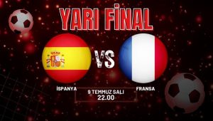 2024 Avrupa Futbol Şampiyonası’nın ilk yarı final mücadelesinde İspanya ile