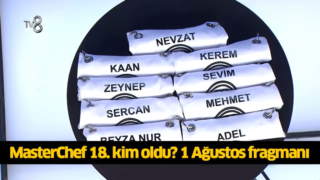 MasterChef 18. kim oldu? MasterChef 18. finalist kim oldu? MasterChef 18 yarışmacı belli oldu mu? 1 AĞUSTOS 2024 MasterChef 18. kim oldu? MasterChef 18. finalist kim oldu? MasterChef 18 yarışmacı belli oldu mu? 1 AĞUSTOS 2024