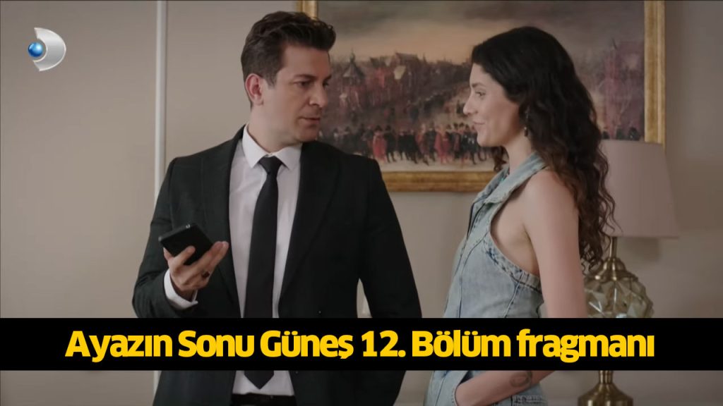 Ayazın Sonu Güneş 12. Bölüm yeni fragmanı çıktı! Ayazın Sonu Güneş dizisi yeni bölüm fragmanı izle! 6 AĞUSTOS 2024 SALI Ayazın Sonu Güneş 12. Bölüm yeni fragmanı çıktı! Ayazın Sonu Güneş dizisi yeni bölüm fragmanı izle! 6 AĞUSTOS 2024 SALI